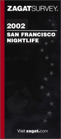 Zagat Survey San Francisco Nightlife 2002