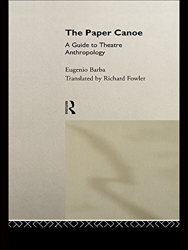 The Paper Canoe: A Guide to Theatre Anthropology