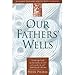 Our Fathers' Wells: A Personal Encounter With the Myths of Genesis by Peter Pitzele