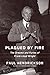 Plagued by Fire: The Dreams and Furies of Frank Lloyd Wright by Paul Hendrickson
