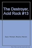 Mass Market Paperback The Destroyer, Acid Rock #13 Book