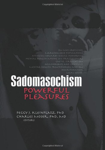 Sadomasochism: Powerful Pleasures (Journal of Homosexuality) by 