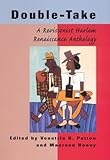 Double-Take: A Revisionist Harlem Renaissance Anthology by Venetria K. Patton, Maureen Honey