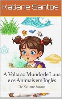 Livro A Volta ao Mundo de Luna e os Animais em Inglês