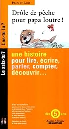 Drôle de pê̂che pour papa loutre !