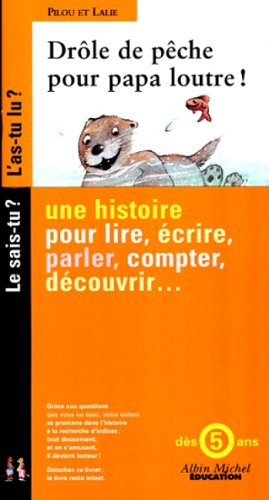 Drôle de pê̂che pour papa loutre !