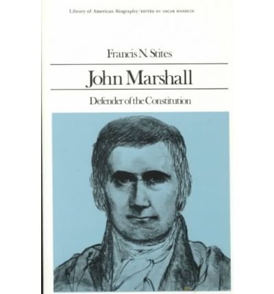 John Marshall: Defender of the Constitution