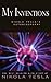 My Inventions: Nikola Tesla's Autobiography