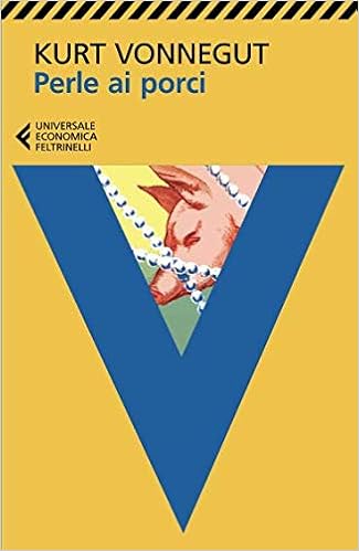 Kurt Vonnegut - Perle ai porci (2015)