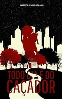 Livro Todo dia é do caçador