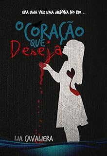 Livro O Coração Que Deseja: Conto