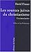 Les sources juives du christianisme : Une introduction by 