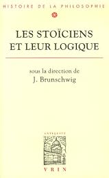 Les  stoïciens et leur logique