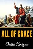 All Of Grace by Charles Spurgeon