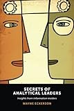 Secrets of Analytical Leaders: Insights from Information Insiders