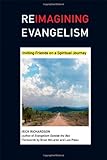 Reimagining Evangelism: Inviting Friends on a Spiritual Journey (Reimagining Evangelism Curriculum S by 