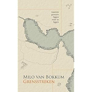 Grensstreken: waarom grenzen liggen waar ze liggen Paperback – 10 september 2021