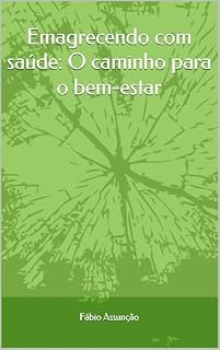 Livro Emagrecendo com saúde: O caminho para o bem-estar