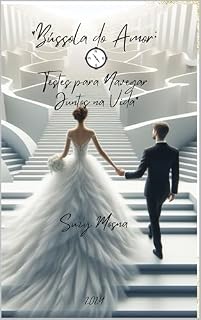 Livro Bússola do Amor: Testes para navegar juntos na vida: Suzy Mosna