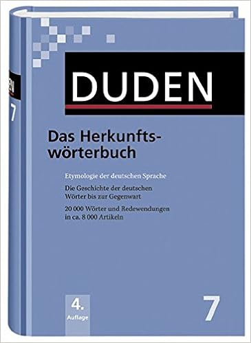Duden 07 Das Herkunftsworterbuch Etymologie Der Deutschen