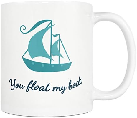 You Float My Boat Coffee Mug - Blue Sail Boat Nautical - 11oz White Tea Cup - Gift For Husband, Wife, Friend