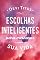 Livro Escolhas inteligentes para melhorar sua vida