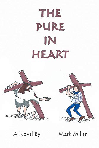 The Pure in Heart by Mark Miller