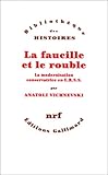La faucille et le rouble la modernisation conservatrice en URSS: LA MODERNISATION CONSERVATRICE EN U.R.S.S. (BIBLIOTHEQUE DES HISTOIRES) by