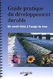 Guide pratique du développement durable : Un savoir-faire à l'usage de tous by 