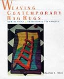 Weaving Contemporary Rag Rugs: New Designs, Traditional Techniques