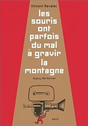 Les  souris ont parfois du mal à gravir la montagne