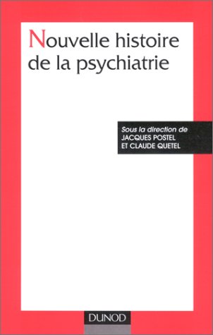 Nouvelle histoire de la psychiatrie