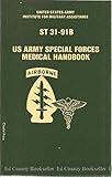 U.S. Army Special Forces Medical Handbook/st 31-91B