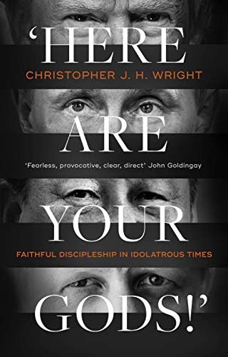 'Here Are Your Gods!': Faithful Discipleship in Idolatrous Times Paperback – 29 Sept. 2020