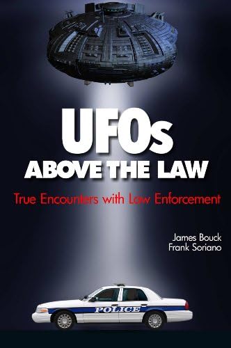 Ufos Above the Law: True Encounters With Law Enforcement Paperback – November 28, 2011