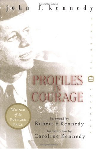 Profiles in Courage (Perennial Classics)