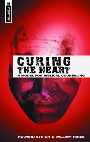Curing the Heart: A Model for Biblical Counselling