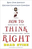 How to Think Right: Rants from a Christian Conservative Comedian