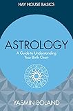 Astrology: A Guide to Understanding Your Birth Chart (Hay House Basics) by 