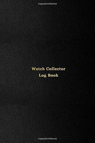 Download Watch Collector Log Book: Vintage and Luxury wrist watch collection journal logbook | Record, track and keep inventory of timepiece | For watchmakers, ... and repairers | Professional black cover PDF
