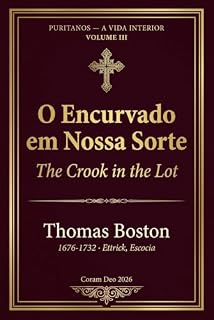Livro O Encurvado em Nossa Sorte (Puritanos - A Vida anterior Livro 3)