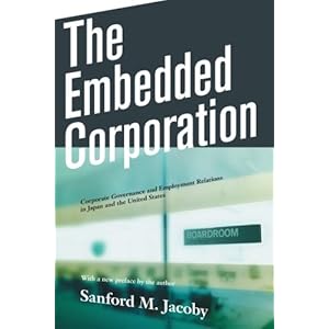 The Embedded Corporation: Corporate Governance and Employment Relations in Japan and the United States