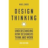 Design Thinking: Understanding how designers think and work