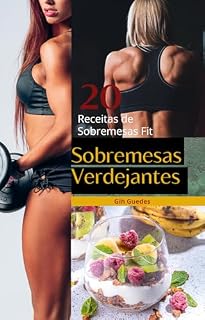 Livro Sobremesas Verdejantes: Receitas Fit para Amantes de Doces"
