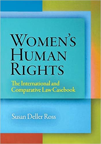 Women S Human Rights The International And Comparative Law Casebook Pennsylvania Studies In Human Rights Ross Susan Deller 9780812220919 Amazon Com Books