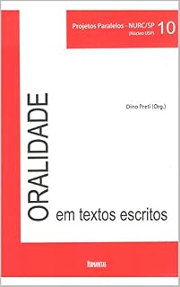 Livro ORALIDADE EM TEXTOS ESCRITOS: PROJETOS PARALELOS – NURC/SP (Núcleo USP) Volume 10
