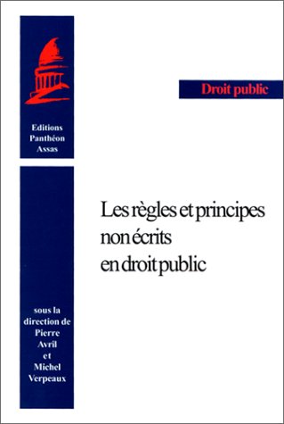 Les  règles et principes non écrits en droit public