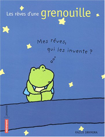 Les  rêves d'une grenouille