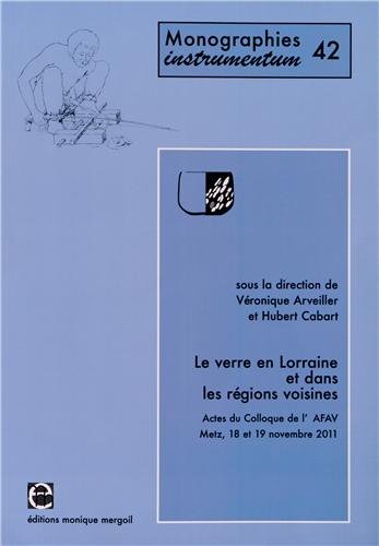 Le  verre en Lorraine et dans les régions voisines