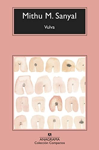Vulva: La Revelacion Del Sexo Invisible
